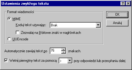 [ Mime; Koduj...: Brak; Automatycznie zawijaj tekst po: 76; Wetnij za pomoc: > ]